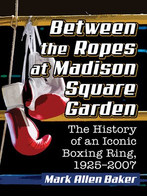 Between the Ropes at Madison Square Garden - ebook